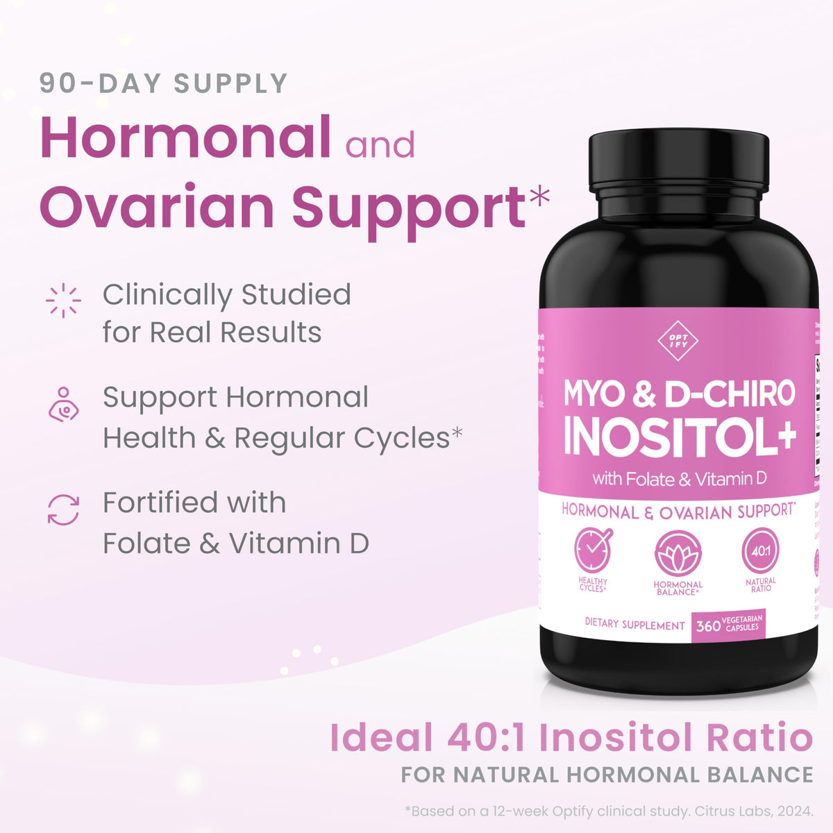 Optify Inositol Supplement for Women – 90-Day Supply – Myo-Inositol and D-Chiro Inositol with Folate and Vitamin D – 40:1 Ratio – Hormone Balance & Ovarian Support - 360 Capsules