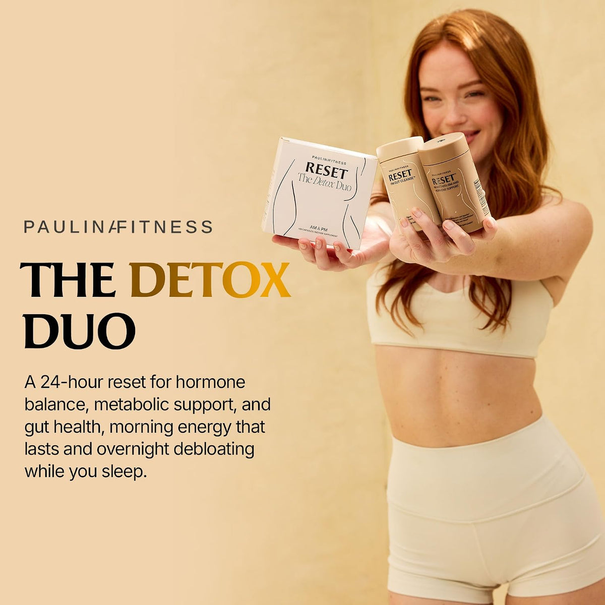 Paulina FITNESS Reset Detox Duo AM + PM Weight Loss Support Bundle | Supports Metabolism, Appetite Control, Digestion & Overnight Detox, 30-Day Supply, Vegan, Gluten & Cruelty-Free