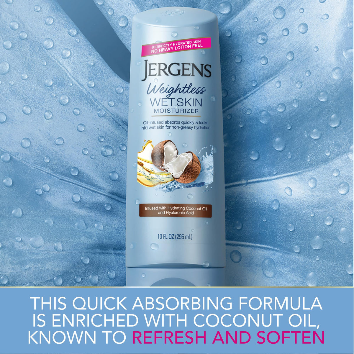 Jergens Wet Skin Body Lotion with Coconut Oil, In Shower Lotion for Dry Skin, Fast-Absorbing, Non-Sticky, Dermatologist Tested, 10 Ounce