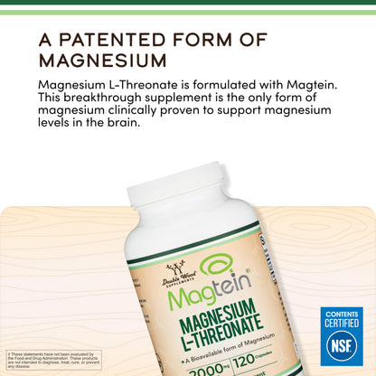 Magnesium L Threonate, Magtein - NSF Certified - Sleep and Cognitive Support – High Absorption – Most Bioavailable Form of Magnesium – 2,000 mg – 120 Capsules