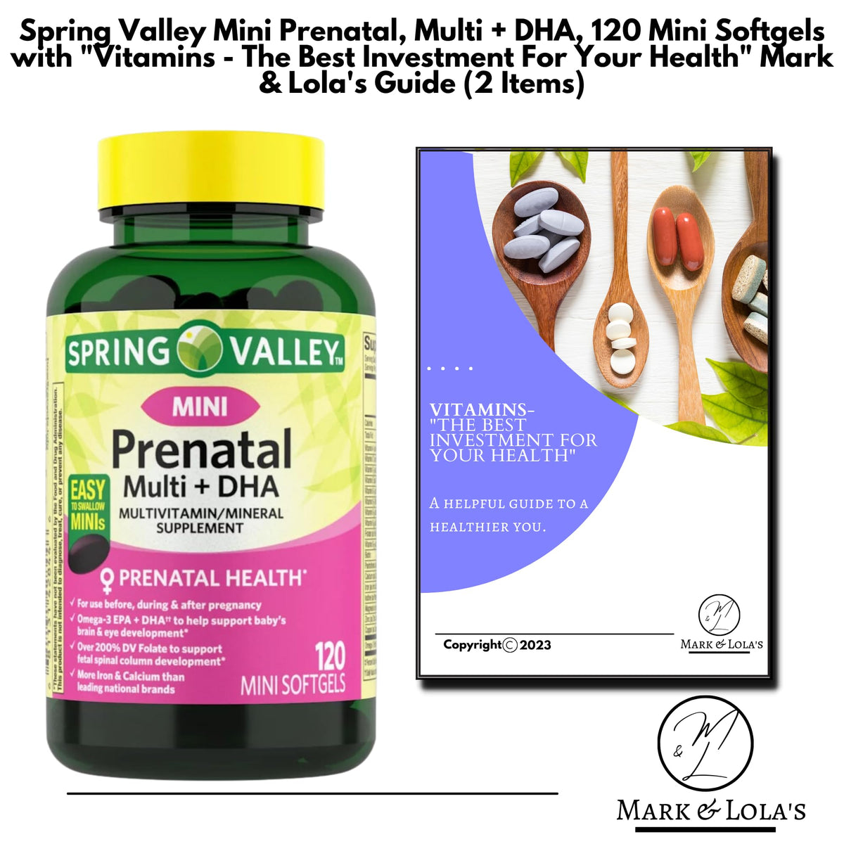 Mark & Lola's Spring Valley Mini prenatal Vitamin Multi + DHA; Mini Softgels Vitamins